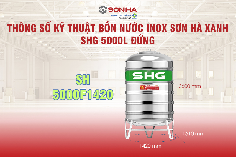 Thông số kỹ thuật Bồn nước Inox Sơn Hà Xanh SHG 5000L đứng