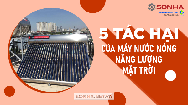5 tác hại của máy nước nóng năng lượng mặt trời