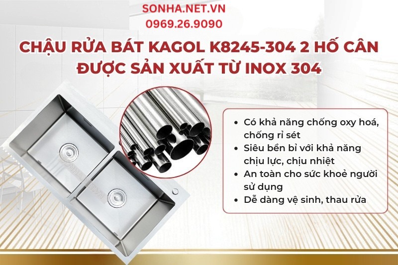 Chậu 2 hố cân Kagol K8245-304 được làm từ inox 304 cao cấp