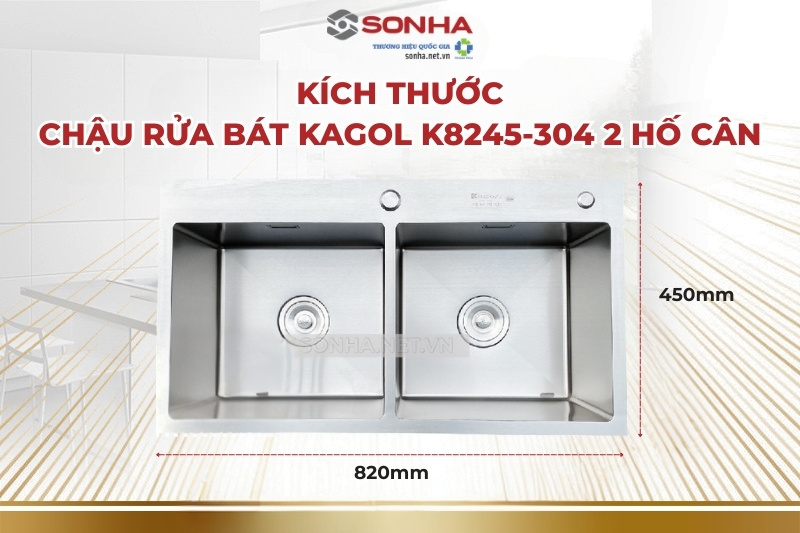 Kích thước bồn rửa chén inox 2 hố cân Kagol K8245-304