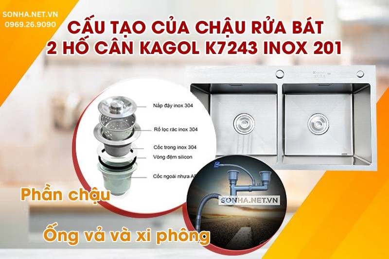 Kagol K7243 inox 201 được thiết kế 2 hố cân rộng rãi, tiện lợi