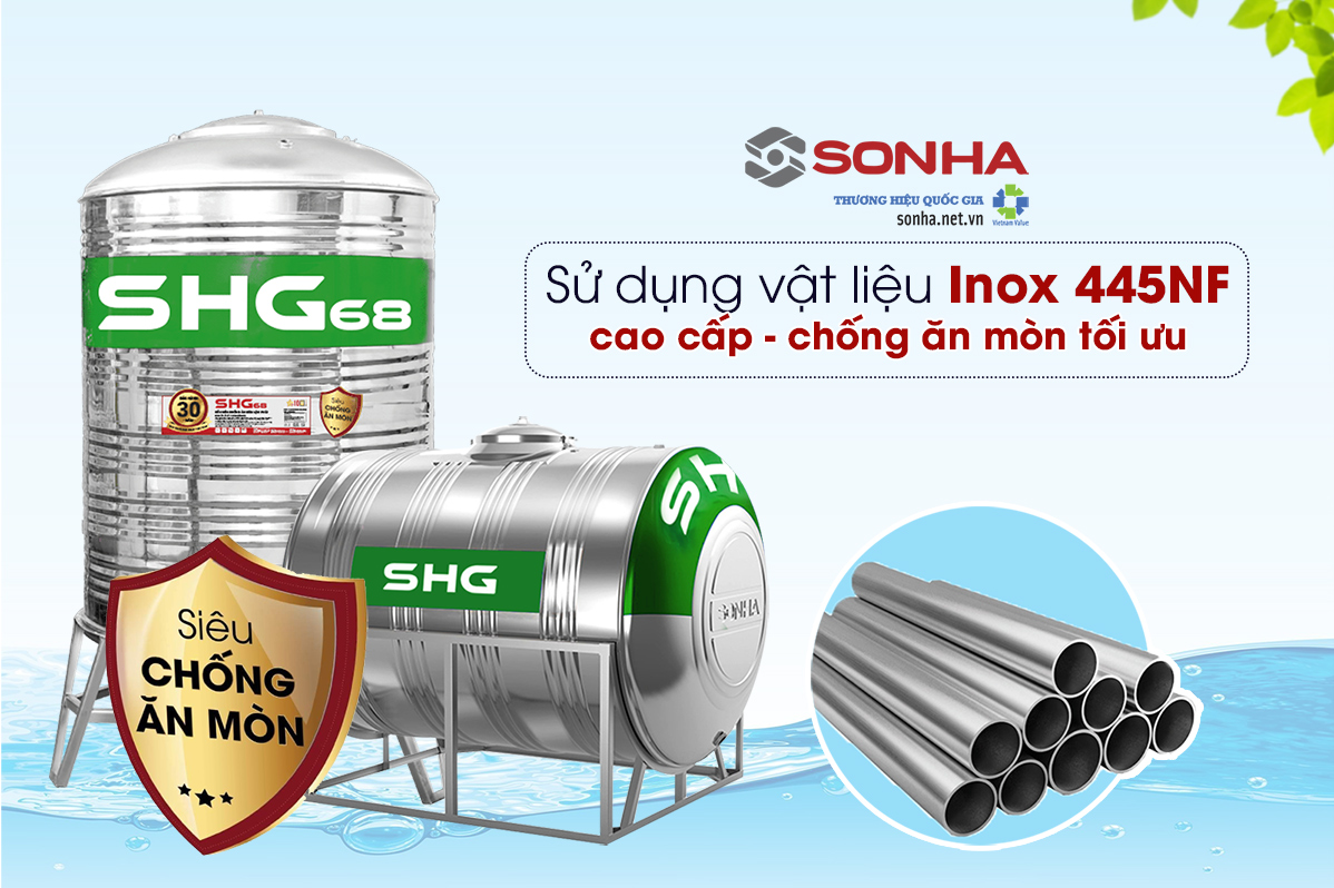 Bồn nước SHG68 sử dụng vật liệu Inox 445NF cao cấp - chống ăn mòn tối ưu