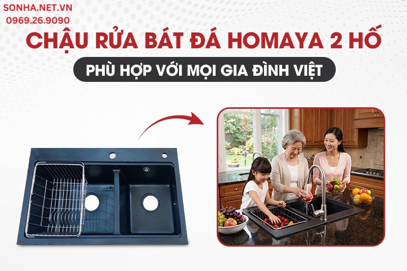 Chậu rửa bát đá Homaya 2 hố - Lựa chọn hoàn hảo cho mọi gia đình Việt