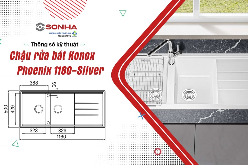 Thông số kỹ thuật chậu rửa bát Konox Phoenix 1160-Silver