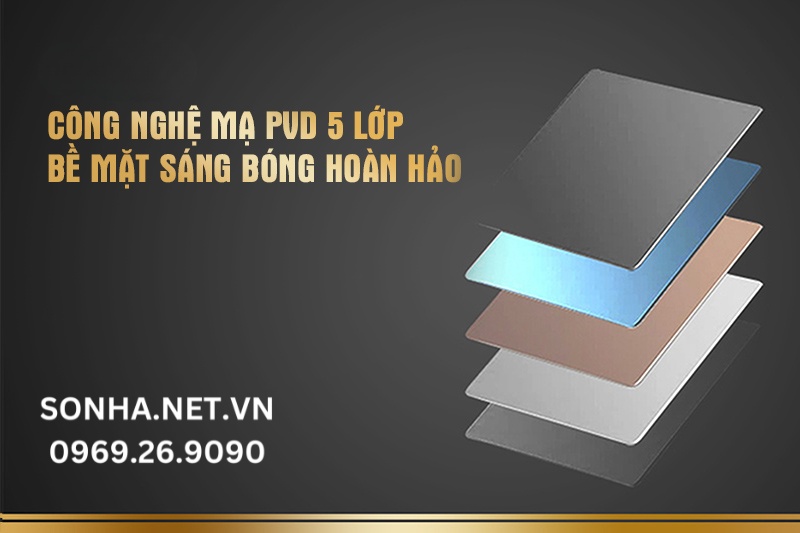 Bề mặt được xử l&yacute; ho&agrave;n hảo với c&ocirc;ng nghệ mạ PVD 5 lớp