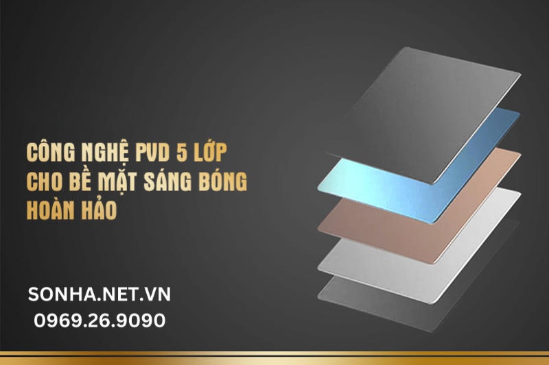 Bề mặt xử l&yacute; với c&ocirc;ng nghệ mạ PVD 5 lớp t&acirc;n tiến