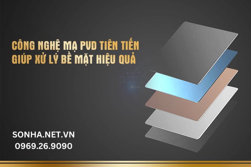 Bề mặt được xử lý hoàn hảo với công nghệ mạ PVD 5 lớp