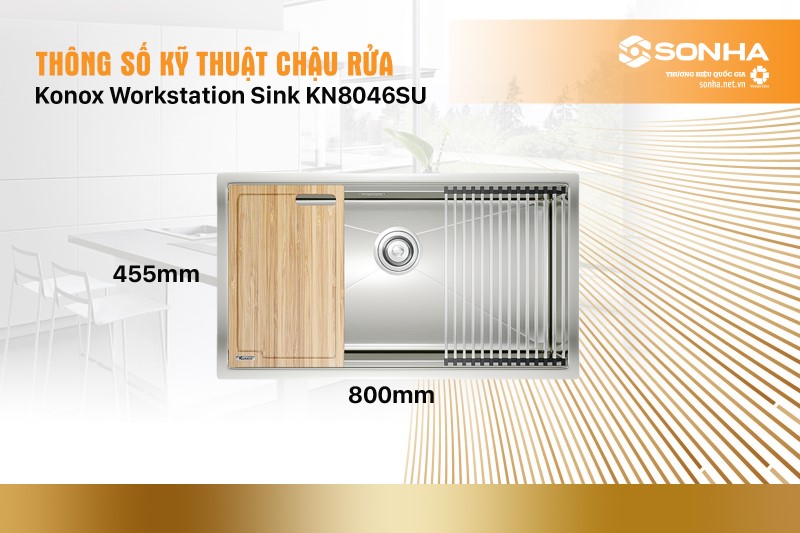 Thông số kỹ thuật chậu rửa bát Konox Workstation Sink KN8046SU