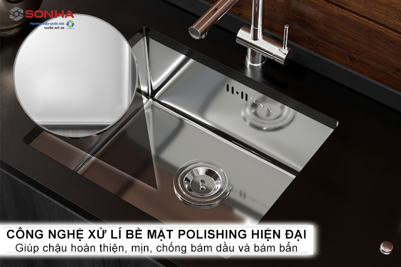 Công nghệ Polishing cho bề mặt chống bám dầu, hạn chế xước mờ