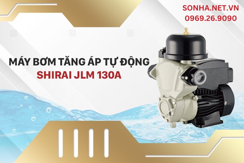 Máy bơm tăng áp Shirai JLm 130A