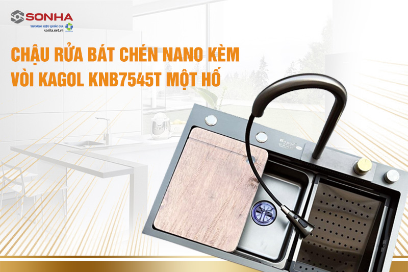 Chậu rửa bát chén inox nano kèm vòi KAGOL KNB7545T một hố, có vòi thác