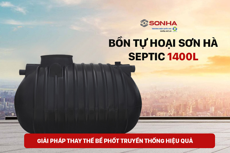 Bồn tự hoại Septic ngang 1400L - Giải pháp xử lý nước thải thông minh hiệu quả