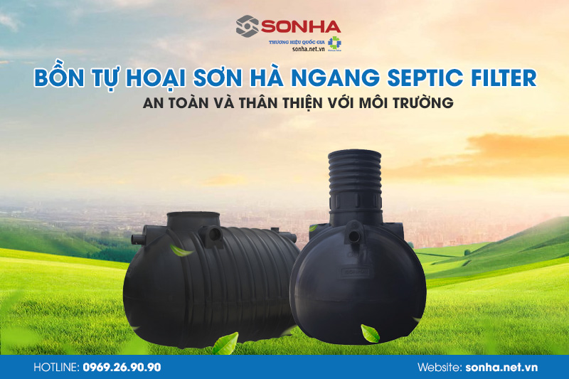 Bồn tự hoại Septic thiết kế an toàn, thân thiện với môi trường