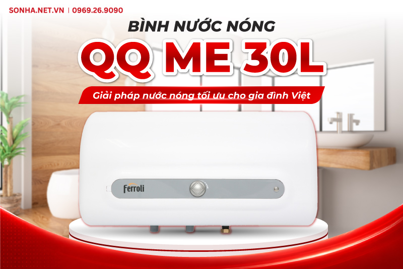 Bình nước nóng QQ ME 30L giải pháp nước nóng tối ưu