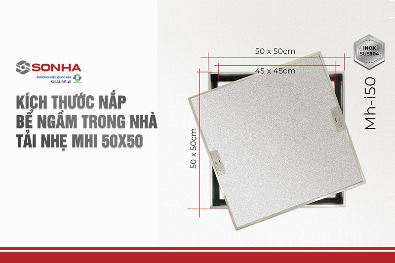 Kích thước nắp bể ngầm trong nhà tải nhẹ MHI 50x50