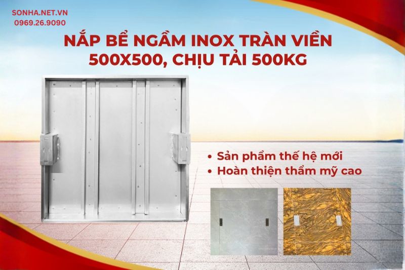 Nắp bể nước ngầm inox tràn viền 500x500 chịu tải 500Kg