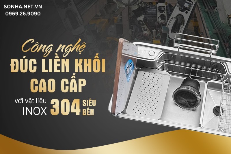 Công nghệ đúc liền khối cao cấp với vật liệu inox 304 siêu bền