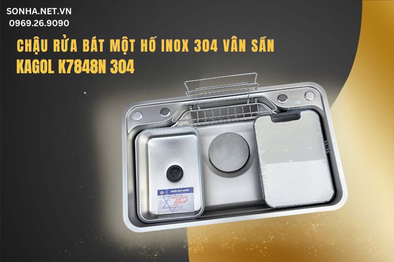 Chậu rửa bát chén một hố Inox 304 vân sần KAGOL K7848N-304