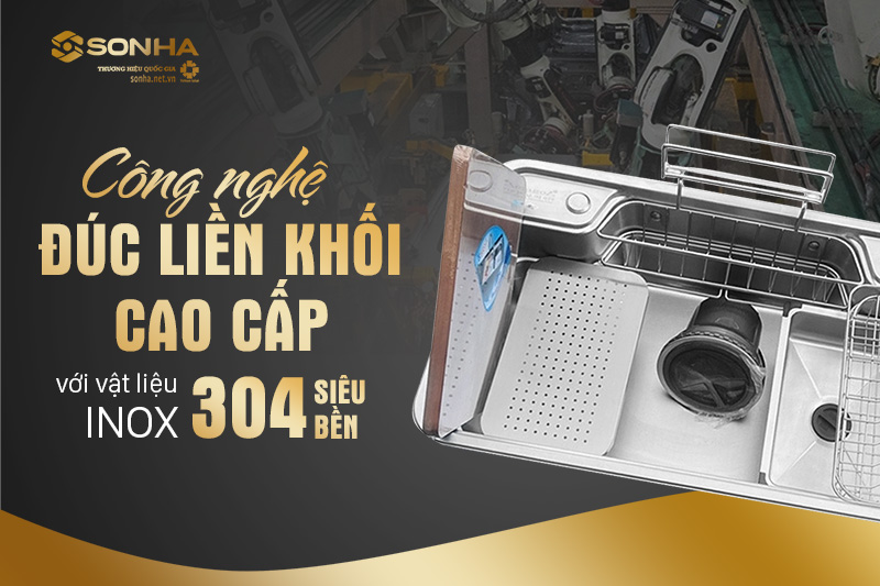 Công nghệ đúc liền khối cao cấp với vật liệu inox 304 siêu bền