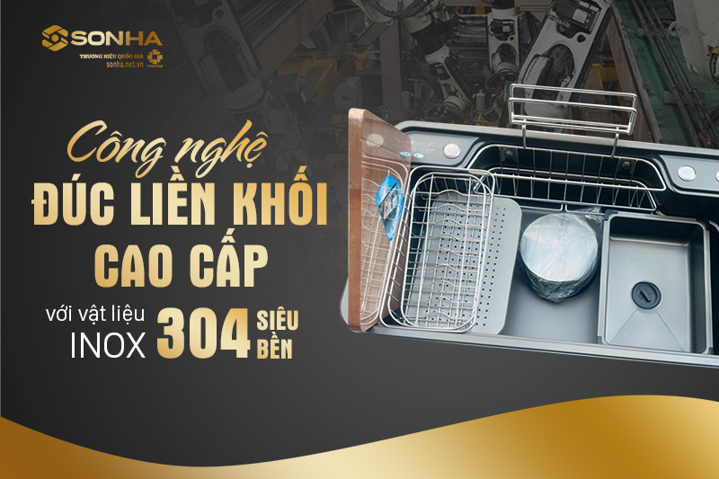 Công nghệ đúc liền khối cao cấp với vật liệu inox 304 siêu bền