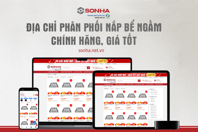 sonha.net.vn - địa chỉ phân phối nắp bể ngầm chính hãng, giá tốt