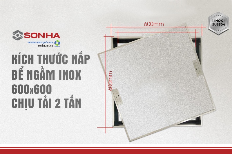 Nắp bể ngầm inox 600x600, chịu tải 2 tấn