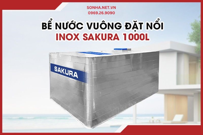 Bể nước vuông đặt nổi inox Sakura 1000L - Giải pháp thay thế cho bể bê tông truyền thống
