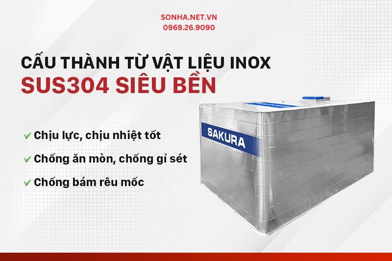 Bể nước Sakura cấu thành từ vật liệu inox 304 cao cấp