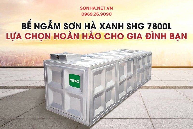 Bể ngầm Sơn Hà Xanh SHG 7800L - Lựa chọn hoàn hảo cho gia đình bạn