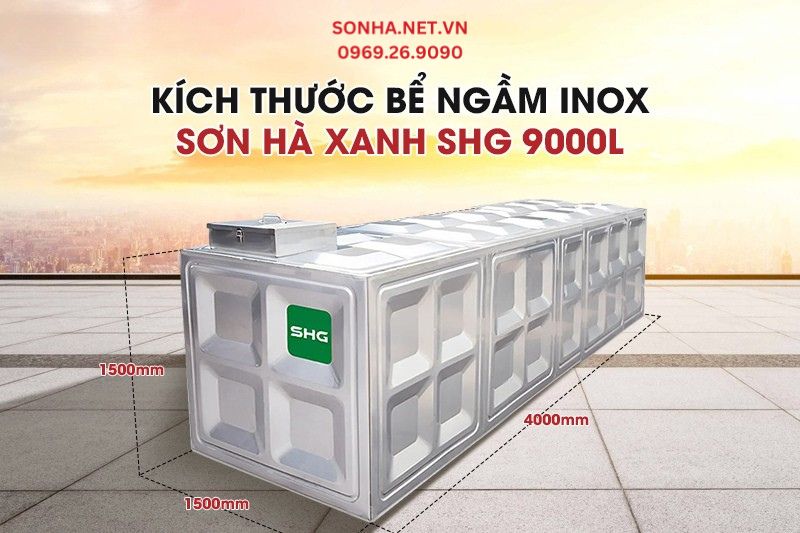 K&iacute;ch thước bể ngầm inox Sơn H&agrave; Xanh SHG 9000L