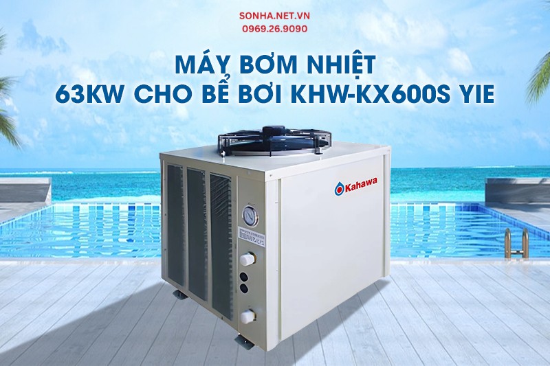 Máy bơm nhiệt Kahawa 63KW cho bể bơi KHW-KX600S YIE