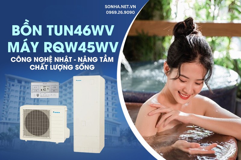 BỒN-TUN46WV-MÁY-RQW45WV nâng tầm cuộc sống gia đình bạn