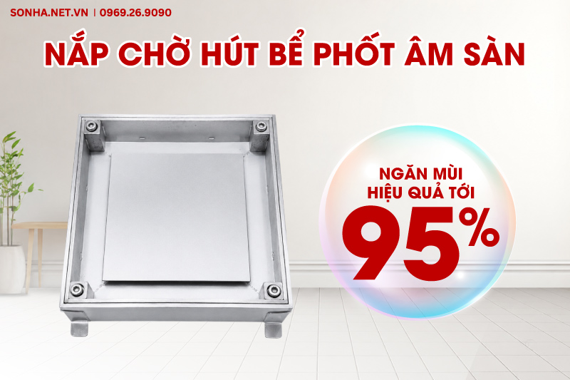 Nắp chờ h&uacute;t bể tự hoại c&oacute; khả năng ngăn m&ugrave;i hiệu quả