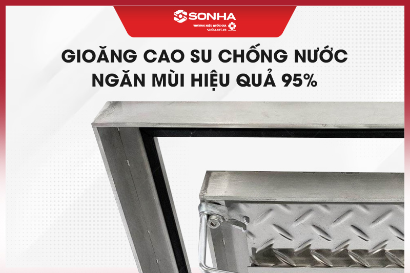 Gioăng cao su chống nước, ngăn mùi lên đến 95% 