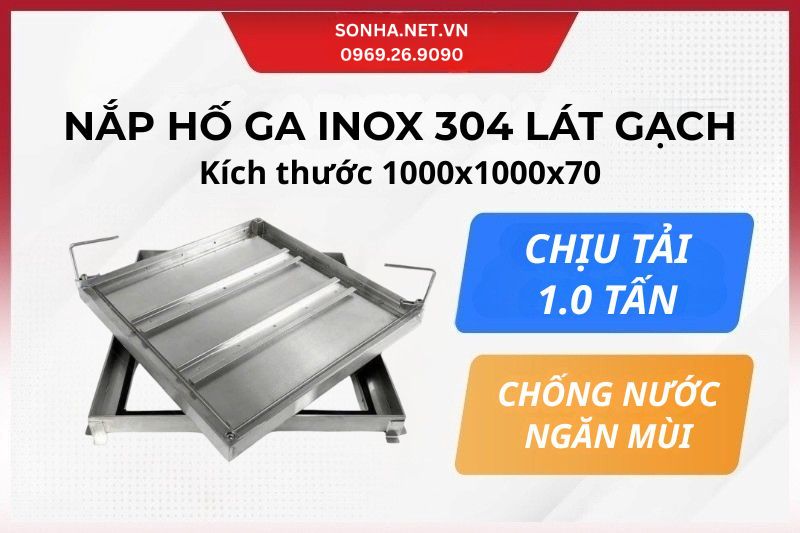 Si&ecirc;u phẩm nắp hố ga inox 304 chống nước ngăn m&ugrave;i 1000x1000x70 chịu tải 1 tấn