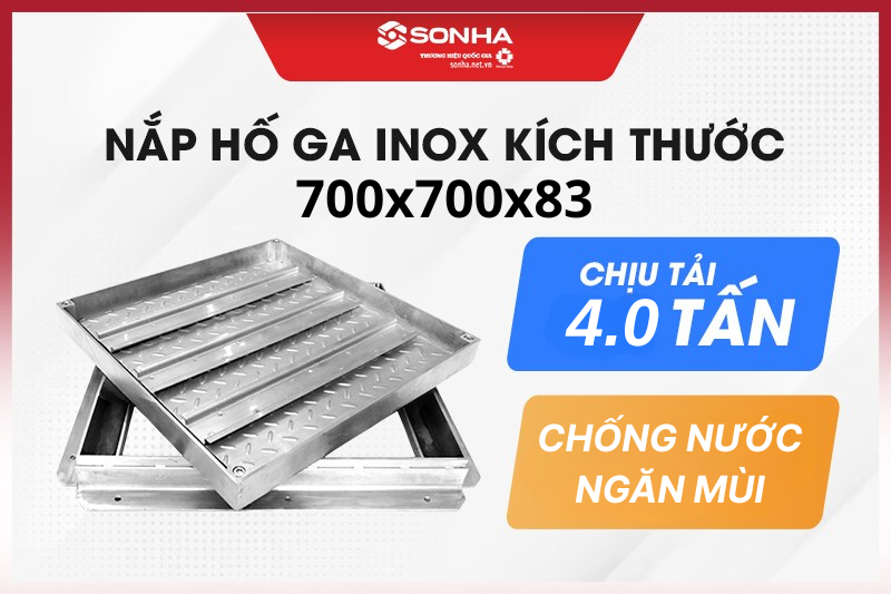 Nắp hố ga inox 304 kích thước 700x700x83 chống nước, ngăn mùi 