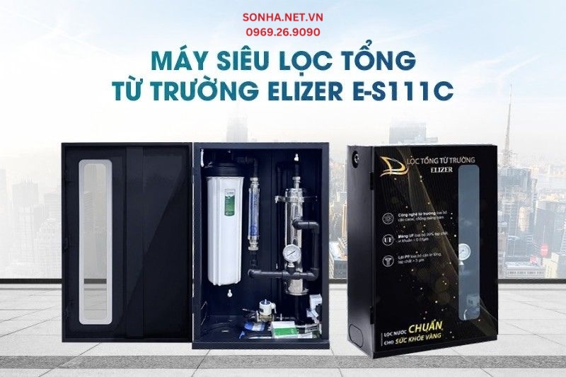 T&igrave;m hiểu si&ecirc;u phẩm m&aacute;y lọc tổng từ trường Elizer E-S111C