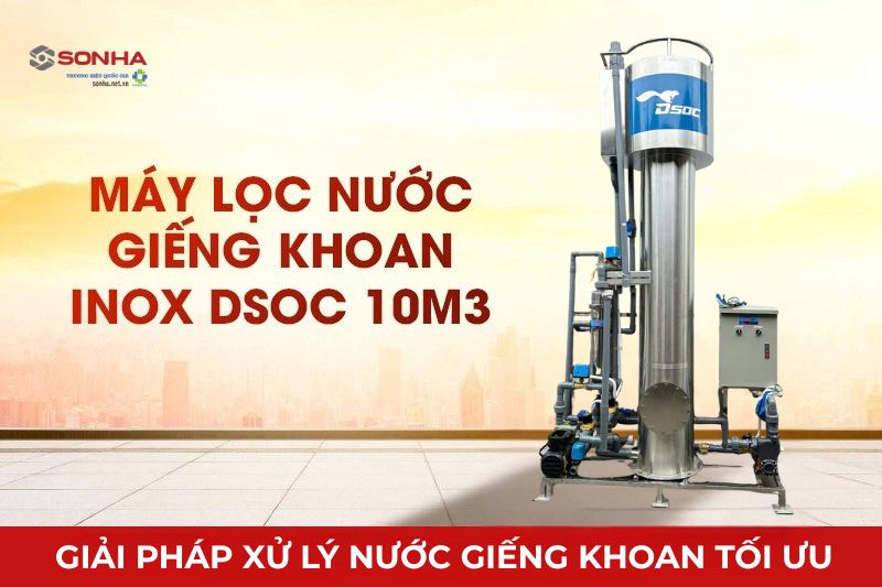 Khám phá máy lọc nước giếng khoan inox công suất 10m3 Chemiles Dsoc