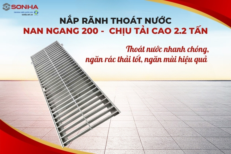 Nắp rãnh thoát nước nan ngang 200 chịu tải 2.2 tấn có khả năng thoát nước nhanh
