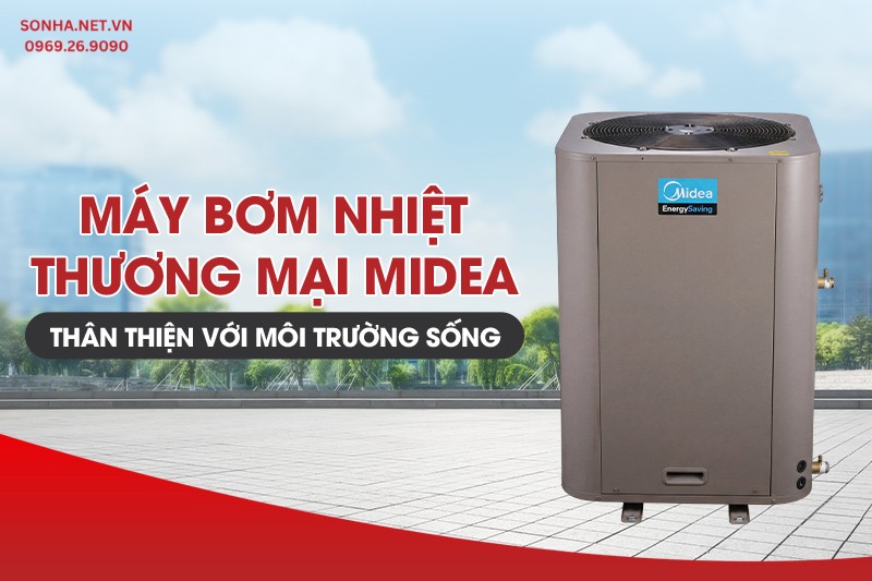 Máy bơm nhiệt Midea thân thiện với môi trường sống