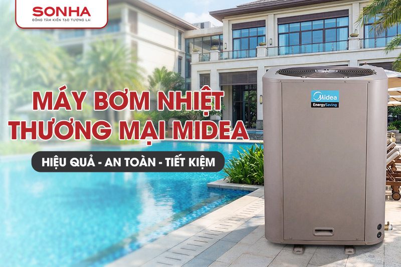 M&aacute;y bơm nhiệt thương mại Midea bền bỉ, tiết kiệm cho c&aacute;c dự &aacute;n thương mại
