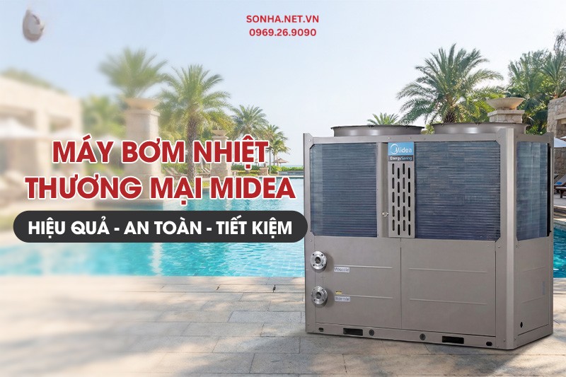M&aacute;y bơm nhiệt thương mại Midea hiệu quả, tiết kiệm v&agrave; an to&agrave;n