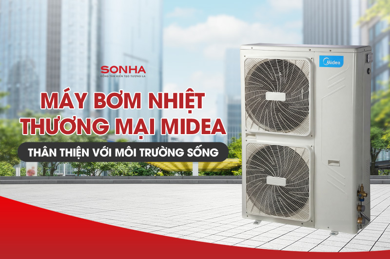 Heatpump Midea th&acirc;n thiện với m&ocirc;i trường sống