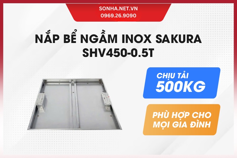 Nắp bể ngầm inox Sakura SHV450-0.5T c&oacute; khả năng chịu tải 500Kg
