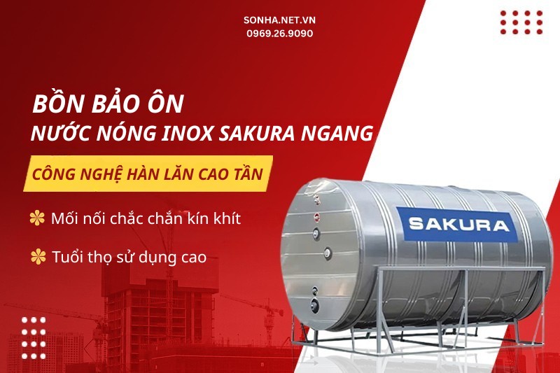 Bồn bảo ôn inox Sakura sử dụng công nghệ hàn lăn cao tần hiện đại
