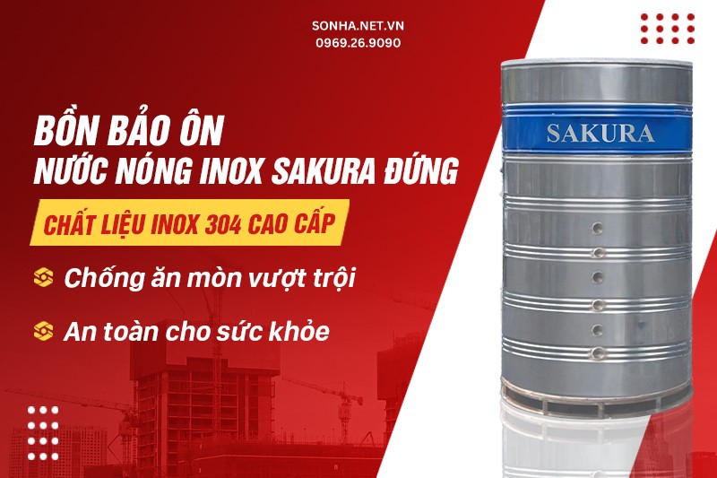 Bồn bảo ôn nước nóng Sakura được làm từ inox 304 cao cấp