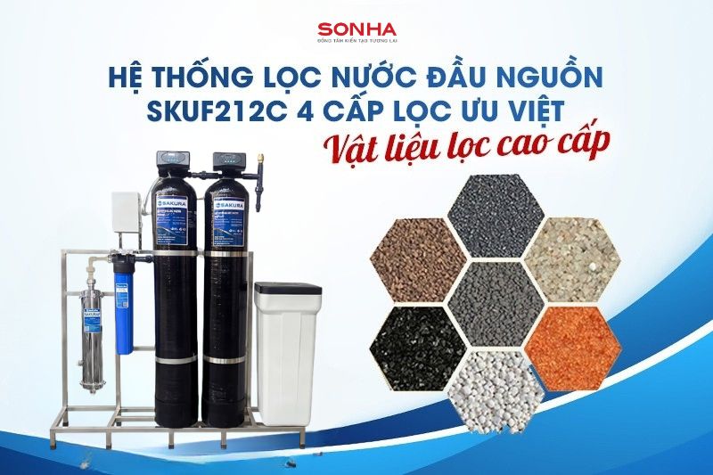 Hệ thống lọc tổng Sakura SKUF212C c&ocirc;ng nghệ lọc ưu việt