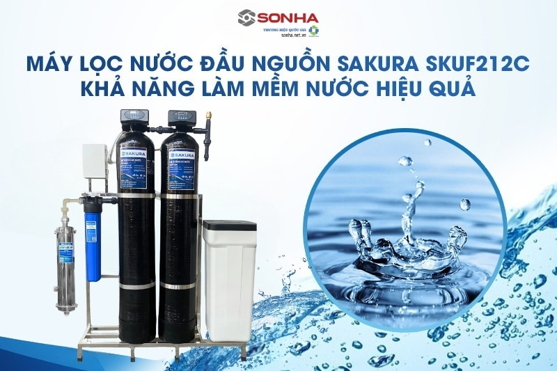 Sakura SKUF212C có khả năng làm mềm nước cứng hiệu quả
