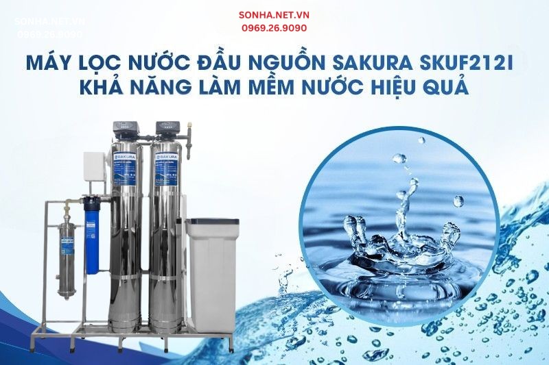 Lọc tổng Sakura SKUF212I xử lý nước cứng hiệu quả
