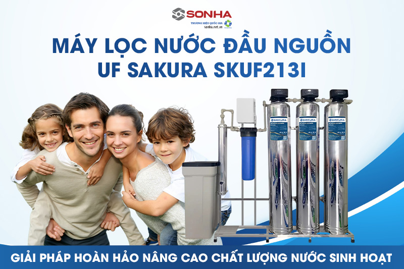 Lọc Đầu Nguồn UF Sakura SKUF213I - giải pháp hoàn hảo